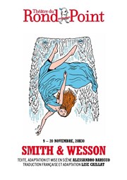 Smith & Wesson Thtre du Rond Point - Salle Renaud Barrault Affiche