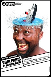 Valéry Ndongo dans Voir Paris et mourir jeune Le Tarmac - La scne internationale francophone Affiche