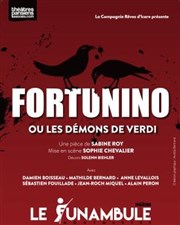 Fortunino ou les démons de Verdi Le Funambule Montmartre Affiche
