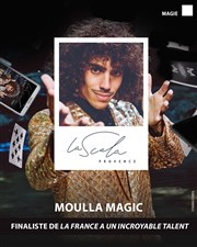 Moulla dans Magic La Scala Provence - salle 600 Affiche