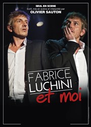 Olivier Sauton dans Fabrice Luchini et moi Comdie La Rochelle Affiche