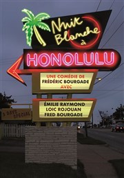 Nuit Blanche à Honolulu ! Thtre des Beaux Arts Affiche
