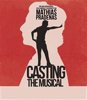 Mathias Pradenas dans Casting The Musical Thtre BO Saint Martin Affiche
