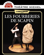 Les fourberies de Scapin Théâtre Michel Affiche