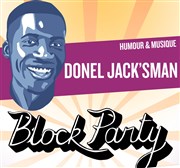 Donel Jack'sman Block Party ! La Nouvelle Seine Affiche