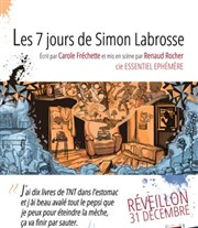 Les 7 jours de Simon Labrosse | Spécial Réveillon Thtre Le Fou Affiche