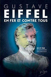 Gustave Eiffel en fer et contre tous La Tache d'Encre Affiche