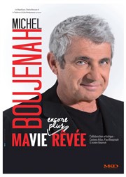 Michel Boujenah dans Ma vie encore plus rêvée Casino Barriere Enghien Affiche