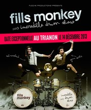 Fills Monkey | Incredible Drum Show Le Trianon Affiche