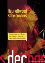Fleur Offwood & The Conifers Les Dchargeurs - Salle Vicky Messica Affiche