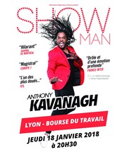 Anthony Kavanagh dans Show Man Bourse du Travail Lyon Affiche