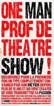 Régis Rodriguez dans One man prof de theatre show Thtre de l'Anagramme Affiche