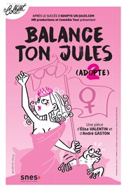 Balance ton Jules Thtre Le Colbert Affiche