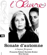Sonate d'automne | avec Françoise Fabian et Rachida Brakni Thtre de l'Oeuvre Affiche