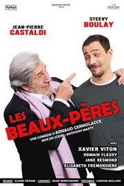 Les Beaux-Peres | avec Jean-Pierre Castaldi et Steevy Boulay La Mals de Sochaux Affiche