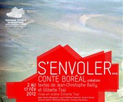 S'envoler - Conte Boreal Thtre Public de Montreuil - Salle Maria Casars Affiche