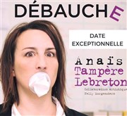 Anaïs Tampère-Lebreton dans Première Débauche Thtre des Brunes Affiche