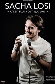 Sacha Losi dans C'est plus fort que moi Théâtre le Tribunal Affiche