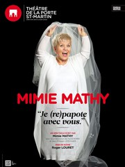 Mimie Mathy dans Je re-papote avec vous Thtre de la Porte Saint Martin Affiche