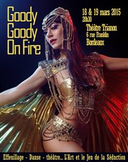 Goody Goody on Fire Le Trianon Affiche