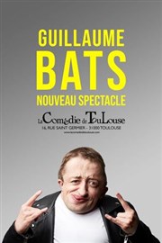 Guillaume Bats | Nouveau spectacle La Comdie de Toulouse Affiche