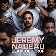 Jérémy Nadeau dans Beaucoup trop Casino Barrire de Toulouse Affiche