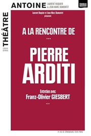 A la rencontre de... Pierre Arditi Thtre Antoine Affiche