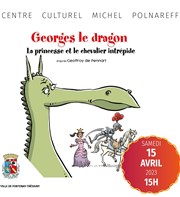 Georges le Dragon, la princesse et le chevalier intrépide Centre Culturel Michel Polnareff Affiche