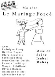 Le Mariage forcé Théâtre du Nord Ouest Affiche