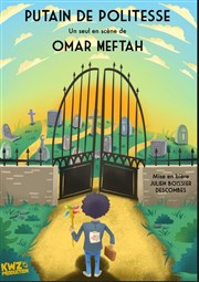 Omar Meftah dans Putain de Politesse Sale Histoire Affiche