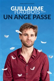 Guillaume Haubois dans Un ange passe Comdie de Rennes Affiche