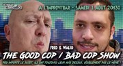 The Good cop / Bad cop Show Improvi'bar Affiche