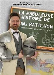 La fabuleuse histoire de Monsieur Batichon L'Azile La Rochelle Affiche