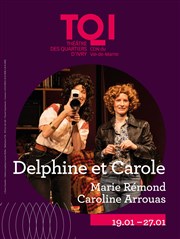 Delphine et Carole Thtre des Quartiers d'Ivry - Le Lanterneau Affiche