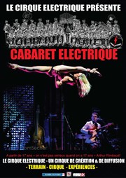 Cabaret électrique Cirque Electrique - La Dalle des cirques Affiche