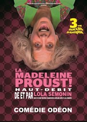 La Madeleine Proust ! Thtre Comdie Odon Affiche