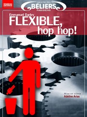 Flexible, hop hop ! Thtre des Bliers Parisiens Affiche
