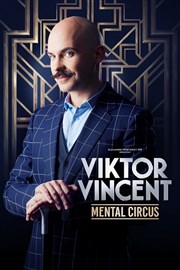 Les maîtres de la magie | Viktor Vincent dans Mental Circus espace Jean Vilar Affiche