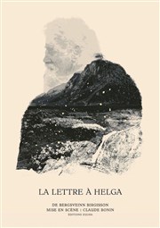La lettre à Helga Thtre de l'Epe de Bois - Cartoucherie Affiche