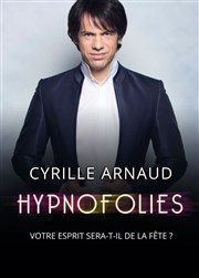 Cyrille Arnaud dans Hypnofolies Théâtre Trévise Affiche