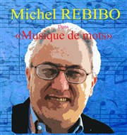 Michel Rebibo Le Bouff'Scne Affiche