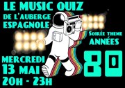 Soirée music-quizz années 80 L'Auberge Espagnole Affiche