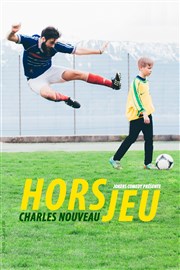 Charles Nouveau dans Hors jeu Petit Palais des Glaces Affiche
