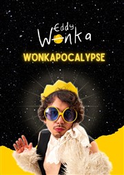 Eddy Wonka : Wonkapocalypse Le Scnobar Affiche