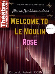 Welcome to le Moulin Rose Thtre de Mnilmontant - Salle Guy Rtor Affiche