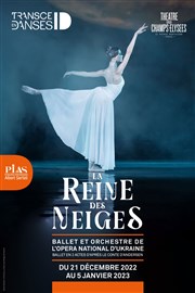 La Reine des neiges | par le Ballet de l'Opéra National d'Ukraine Théâtre des Champs Elysées Affiche