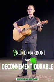Bruno Marroni dans Déconnement Durable Le Paris de l'Humour Affiche