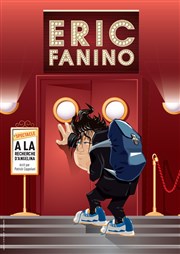 Eric Fanino dans A la recherche d'Angelina Le Rex Affiche