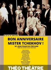 Bon anniversaire Mister Tchekhov ! Théo Théâtre - Salle Théo Affiche