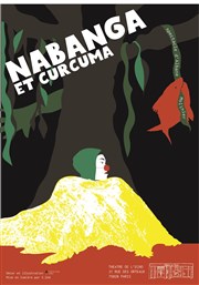 Nabanga et Curcuma Théâtre de l'Echo Affiche